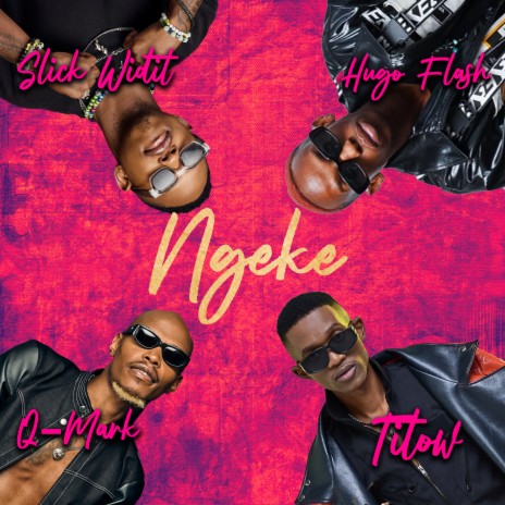 Ngeke ft. Q-mark, Slick Widit & Hugo Flash | Boomplay Music