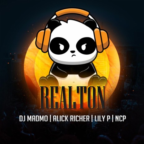 Realton ft. Dj Madmo, Alick Richer & Lily P. | Boomplay Music
