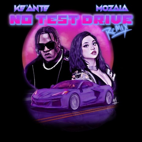 No Test Drive (Remix) ft. MOZAIA | Boomplay Music