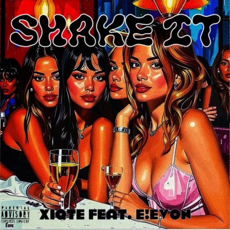 SHAKE IT ft. E!EVON | Boomplay Music