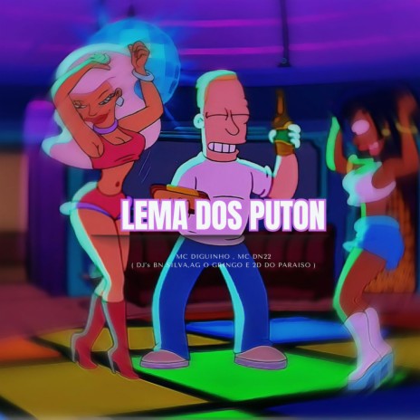 LEMA DOS PUTON (DN22, Mc Diguinho & DJ 2D DO PARAÍSO Remix) ft. DN22, Mc Diguinho & DJ 2D DO PARAÍSO | Boomplay Music