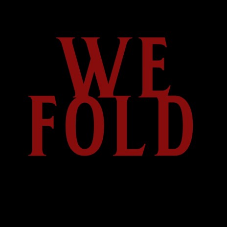 We Fold (edit) | Boomplay Music