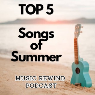 Top 5 Songs Of Summer - BONUS Episode