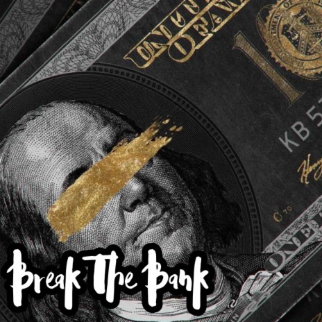 Break The Bank | Boomplay Music