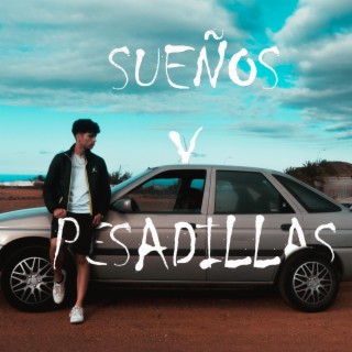 Sueños y Pesadillas lyrics | Boomplay Music