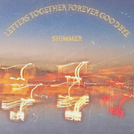 Letters Together Forever Goodbye | Boomplay Music