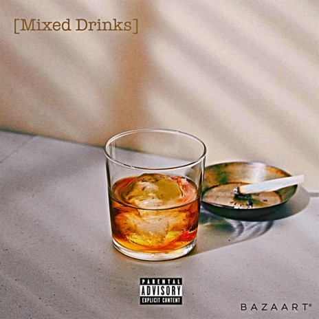 Mixed Drinks (feat. 2un4gettable) | Boomplay Music