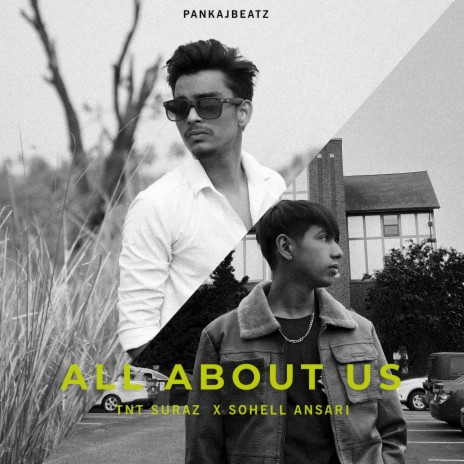 All About us ft. Sohell Ansari & Pankaj Beatz | Boomplay Music