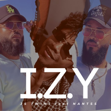 I.Z.Y. ft. Nantss | Boomplay Music