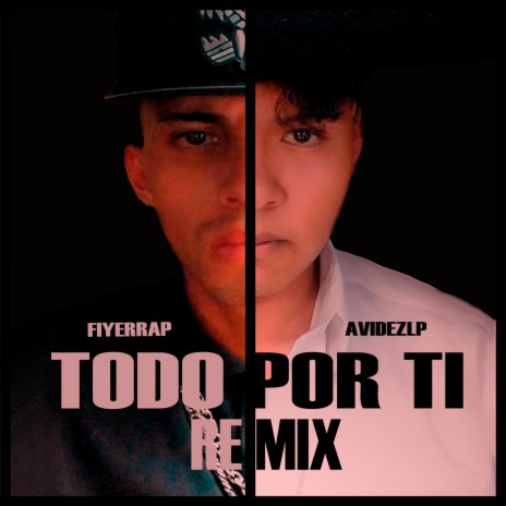 Todo Por Ti (Remix) ft. FiyerRap