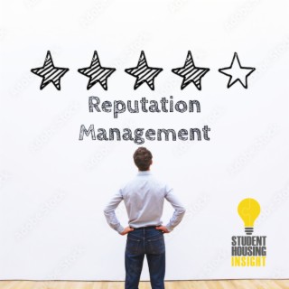 Reputation Management in Student Housing & LeaseCon/TurnCon Preview - SHI 609