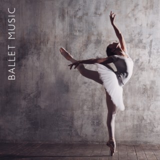Ballet Music - 15 Instrumental Piano Ballads For Classical Dance
