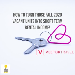 SHI 0507: Turn Fall 2020 Vacancies Into Short Term Rental Income