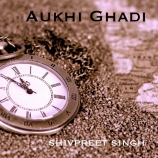 Aukhi Ghadi (Alaap)