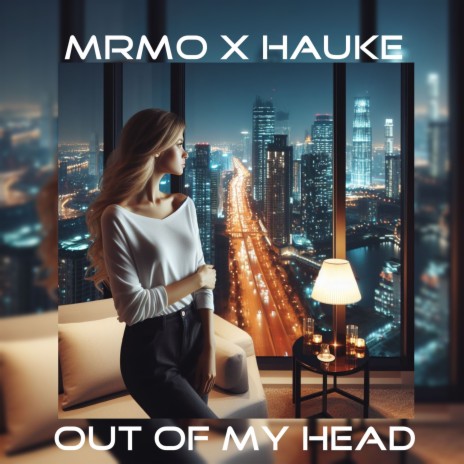 Out of My Head ft. HAUKE | Boomplay Music