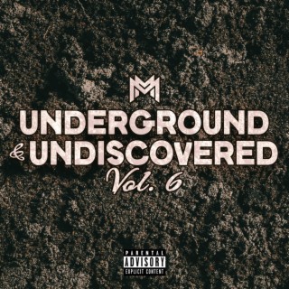 Underground & Undiscovered, Vol. 6