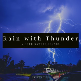 1 hour Relaxing Rain with Thunder