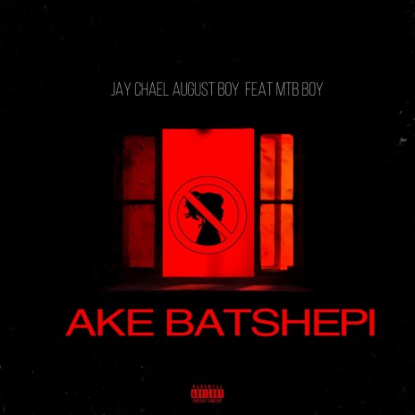 A ke Batshepi ft. Mtb Boy | Boomplay Music