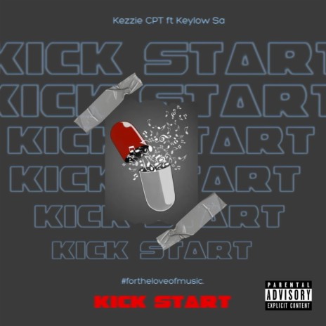Kick Start ft. Kezzie Cpt & Keylow Sa | Boomplay Music