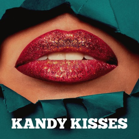 Kandy Kisses | Boomplay Music