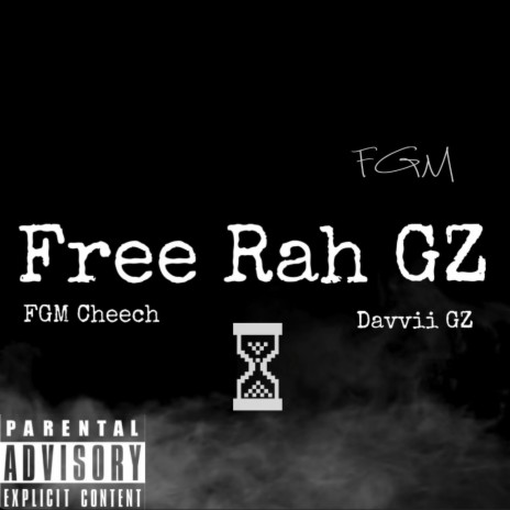 Free Rah GZ ft. FGM Cheech | Boomplay Music