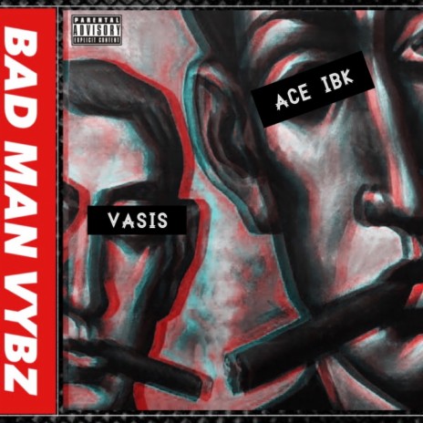 Bad Man Vybz ft. Vasis | Boomplay Music