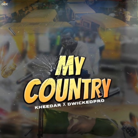 My country ft. Dwickedpro | Boomplay Music