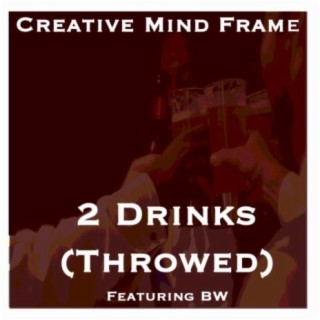 2 Drinks (Throwed) [feat. BW]