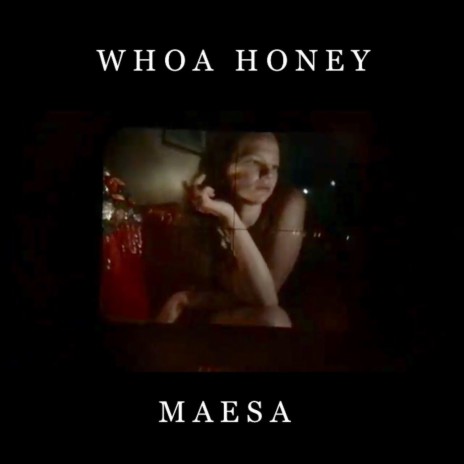 Whoa Honey | Boomplay Music