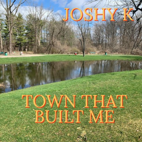 town that built me | Boomplay Music