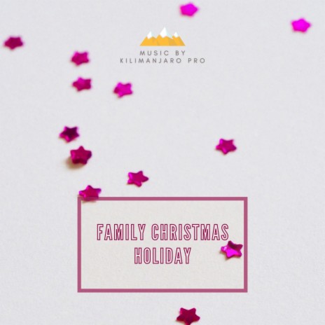 Family Christmas Holiday | Boomplay Music