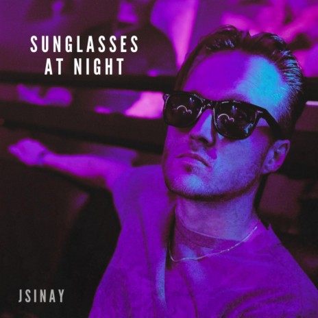 Sunglasses At Night | Boomplay Music