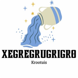 Xegregrugrigro