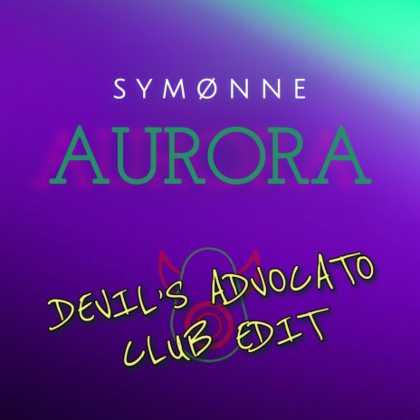 Aurora (Devil's Advocato Club Edit) | Boomplay Music