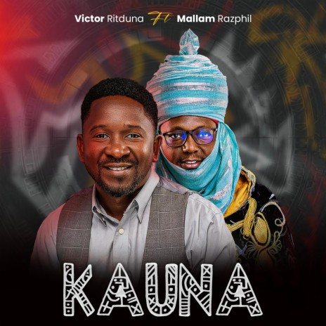 Kauna ft. Mallam Razphil | Boomplay Music