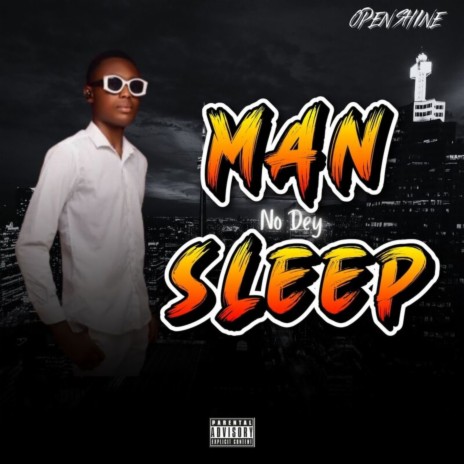 Man No Dey Sleep | Boomplay Music