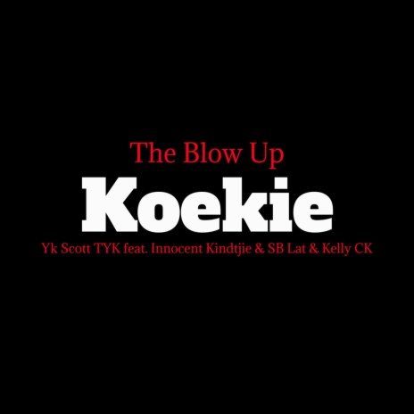 Koekie ft. Innocent Kindtjie, SB Lat & Kelly KC | Boomplay Music