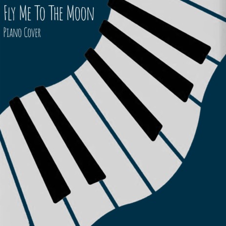Fly Me To The Moon (Piano)