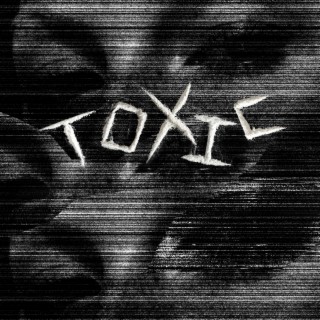 TOXIC!