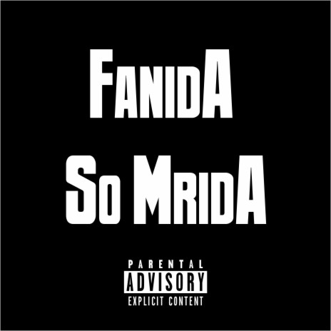 Fanida So Mrida (feat. SKYHXGH) | Boomplay Music
