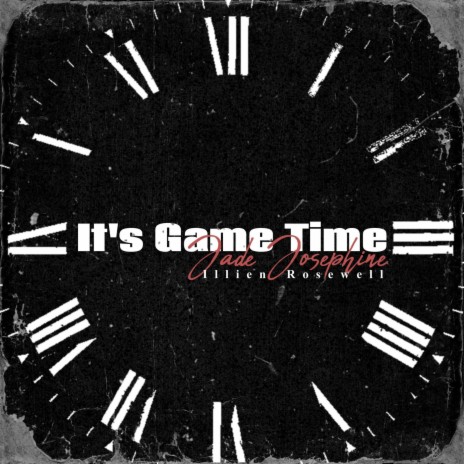 It's Game Time ft. Illien Rosewell | Boomplay Music