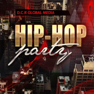 D.C.R Global Media. Hip-Hop Party