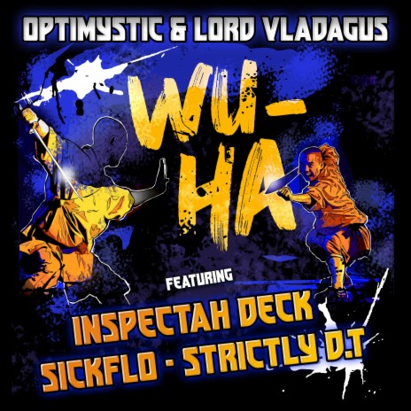 WU-HA ft. Lord Vladagus, Inspectah Deck, Sickflo & Strictly D.T