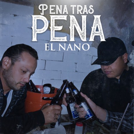 Pena Tras Pena | Boomplay Music