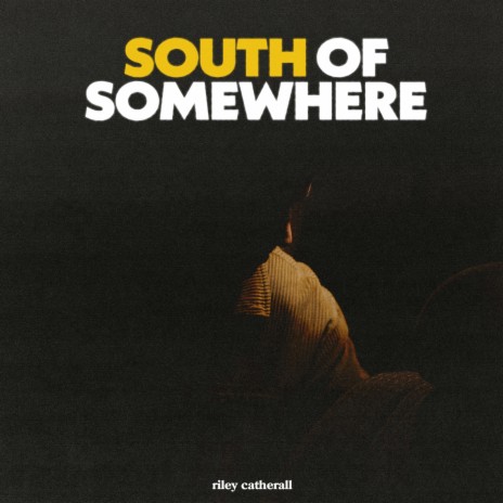 South Of Somewhere | Boomplay Music