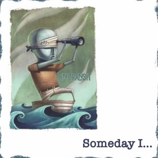 Someday I…