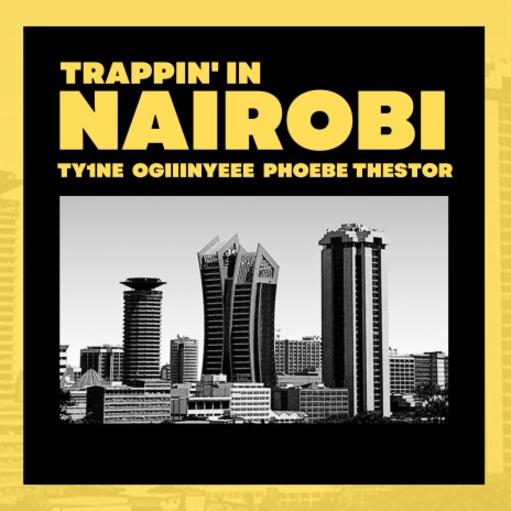 Trappin' in Nairobi ft. Ogiiinyeee, Phoebe Thestor & Bosire | Boomplay Music