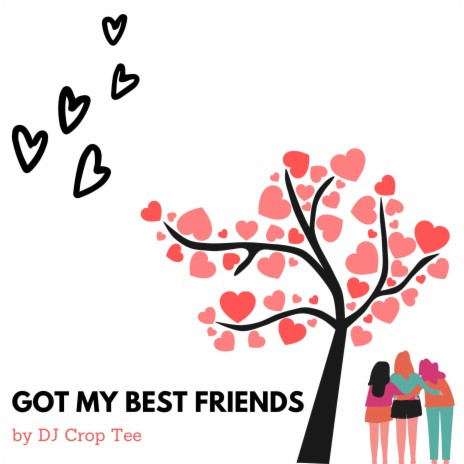 Got My Best Friends | Boomplay Music