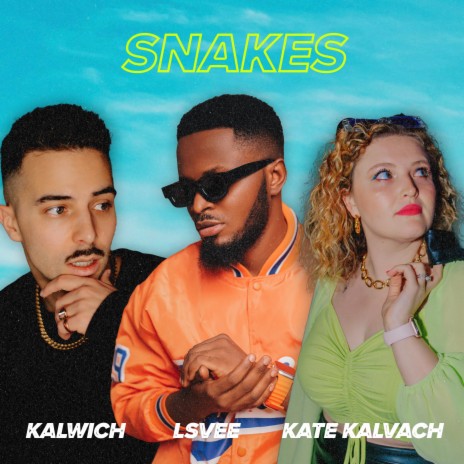 Snakes ft. Kalwich & Lsvee | Boomplay Music