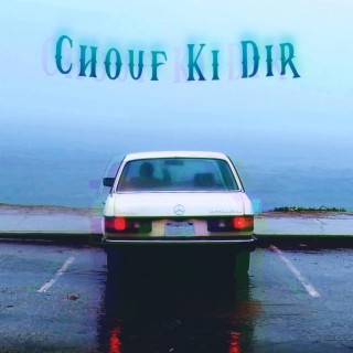 Chouf Ki Dir